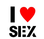   I love sex