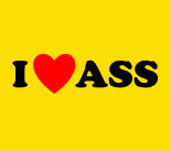  I love Ass